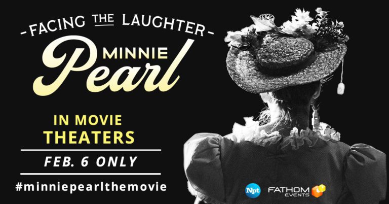 Facing the Laughter: Minnie Pearl premieres in theaters Feb. 6, one night only